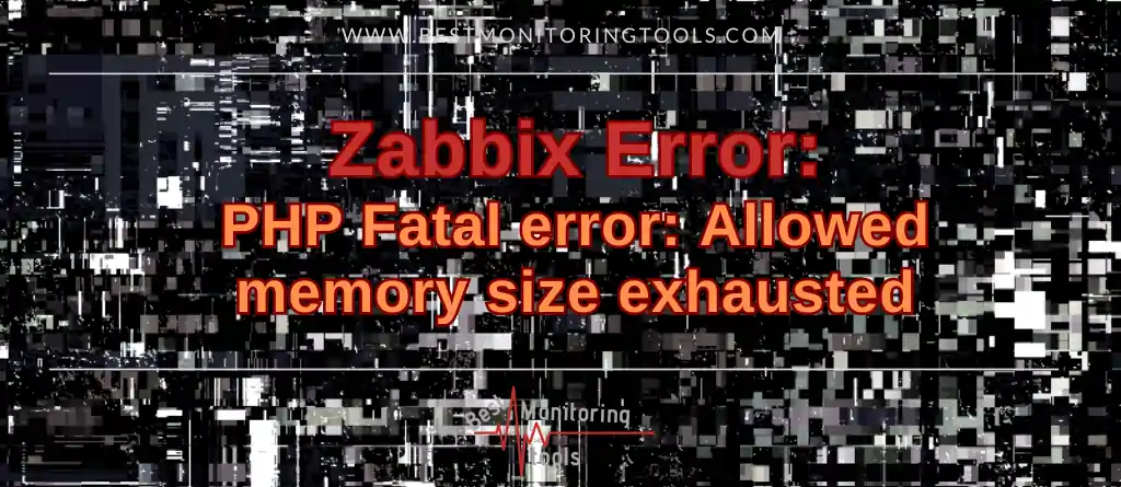 Fixing Zabbix PHP Fatal error Allowed memory size exhausted